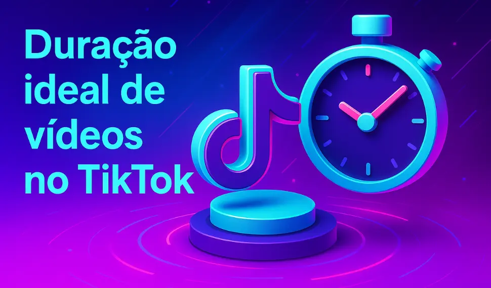 Duração ideal de vídeos no TikTok